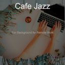 Cafe Jazz - Jazz Quartet Soundtrack for WFH
