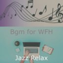 Jazz Relax - Wonderful Music for Remote Work