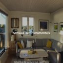 Sensual Jazz Instrumentals - Exciting Backdrops for Cooking at Home ()