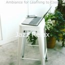 Jazz Relax - Sensational Learning to Cook