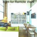 Lounge Music for Restaurants - Spacious Remote Work
