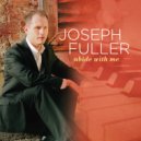 Joseph Fuller - O The Deep, Deep Love Of Jesus