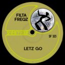 Filta Freqz - Letz Go