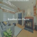 Breakfast Jazz Playlist - Paradise Like Backdrops for Remote Work