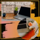 Soft Jazz Cafe - Funky Smooth Jazz Guitar - Vibe for Work from Home ()