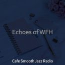 Cafe Smooth Jazz Radio - Festive Music for Work from Home