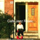 Cafe Jazz Relax - Background for Learning to Cook