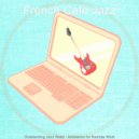 French Cafe Jazz - Warm Jazz Cello - Vibe for Learning to Cook ()