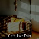 Cafe Jazz Duo - Wondrous Ambience for Work from Home ()