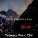 Cooking Music Chill - Simple Moods for Studying at Home ()