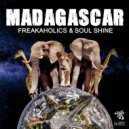Freakaholics & Soul Shine - Madagascar