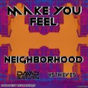 Neighborhood & 45Thieves & David Saturn - Make You Feel (Original Mix)