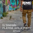 DJ Silverado - Please Walk Away