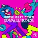 Horse Meat Disco feat. Amy Douglas & Dames Brown - Message To The People
