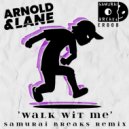 Arnold & Lane - Walk Wit Me