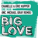 Chanelle & Eric Kupper - One Man