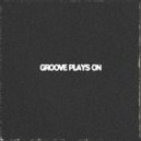Sherrod White - Groove Plays On ()
