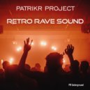 PatrikR Project - Come Into The Club (Original Mix)