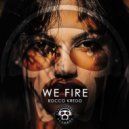 Rocco Kredo - We Fire
