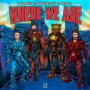 Bear Grillz & Adventure Club Feat. Jt Roachst - Where We Are