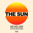 Michael Gray Ft. The Melody Men - The Sun