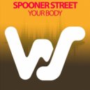 Spooner Street - Your Body