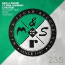Milk & Sugar Ft. Paul Gardner & Peyton - You Can't Hide From Yourself
