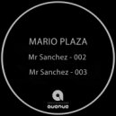 Mario Plaza - Mr Sanchez: 002