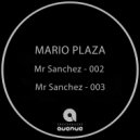 Mario Plaza - Mr Sanchez: 002 (Original Mix)