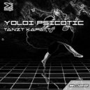 Yoldi Psicòtic - Tanzt Kaputt (Original Mix)