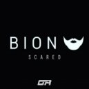 Bion - Scared