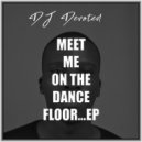DJ Devoted - Meet Me On The Dance Floor