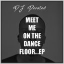 DJ Devoted - Meet Me On The Dance Floor (Original Mix)