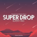 Guray Kilic - Super Drop (Fresh Brothers Remix)