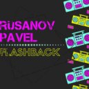 Rusanov Pavel - Flashback