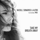 Vassili & Sonarise & Altro ft. MIA - Take My Breath Away