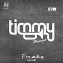 Timmy Trumpet feat. Savage & Knife Party - Freaks (Evin MashUp)