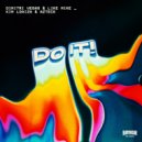Dimitri Vegas & Like Mike, Kim Loaiza, Azteck - Do It!