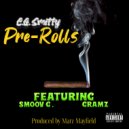 C.G. Smitty & Gramz - Pre-Rolls (feat. Gramz)