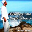 Durval Telles  - Princesinha de Copacabana