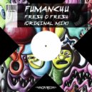 Fumanchu - Fresh O Fresh