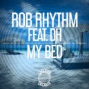 Rob Rhythm feat. DH - My Bed (Keyapella)