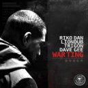 Riko Dan, Liondub, Trigon & Dave Gee - War Ting