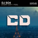 DJ SO4 - Every Day I Feel (Radio Edit)