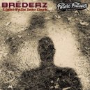 Brederz ft Serp3nt - Give It To Me