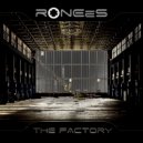 RONEeS - The Factory