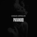 Caique Carvalho - Paranoid