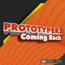Prototyperz - Coming Back