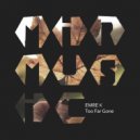 Emre K. & YAIDE & Cowlam - Too Far Gone