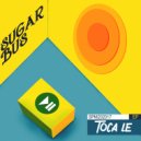 SugarBus - Toca le (Extended Mix)